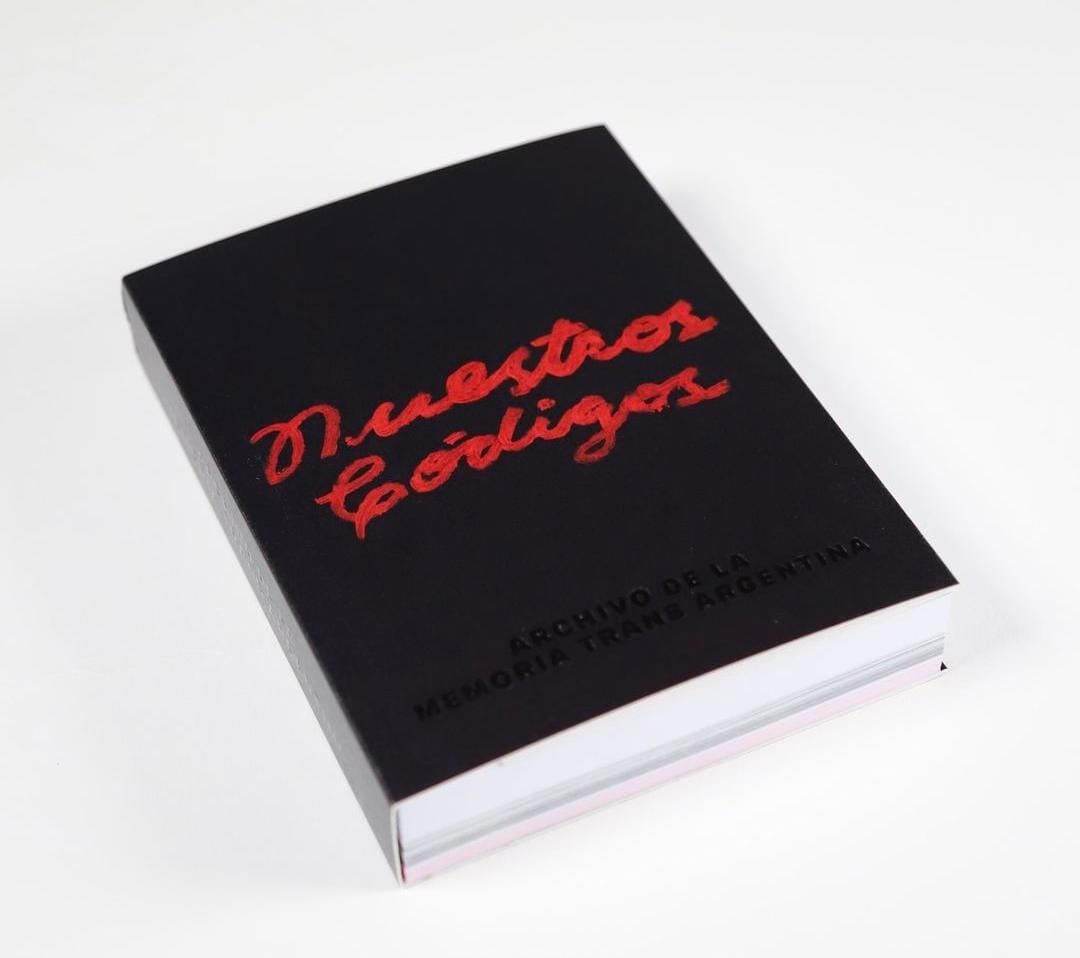 “Nuestros Códigos”: El libro del Archivo de la Memoria Trans que reconstruye todo un mundo